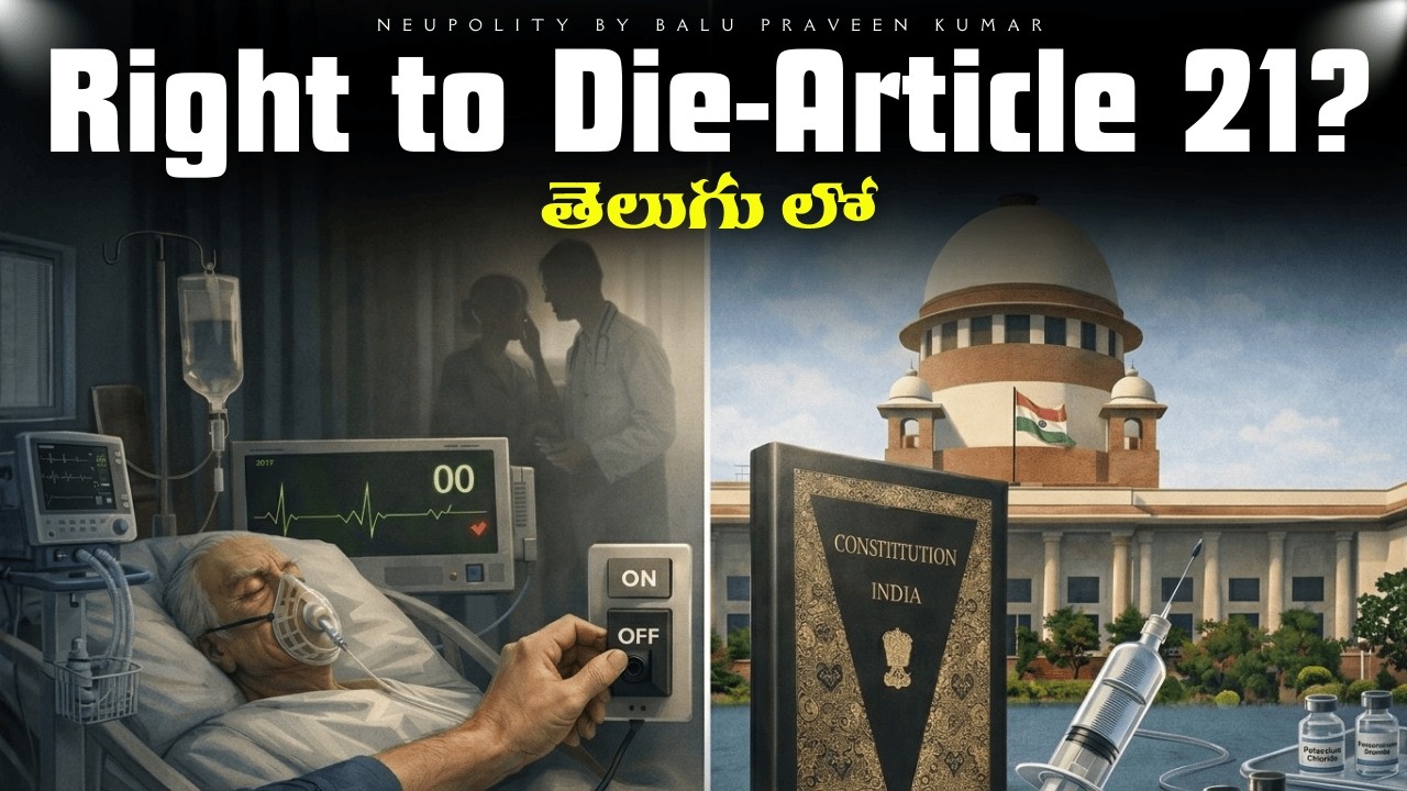 Passive Euthanasia & Right to Die - Fundamental Right? | Article 21 | Polity in Telugu