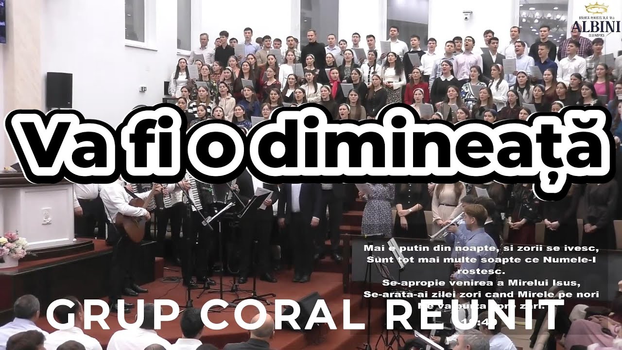 Grup coral reunit - Va fi o dimineață