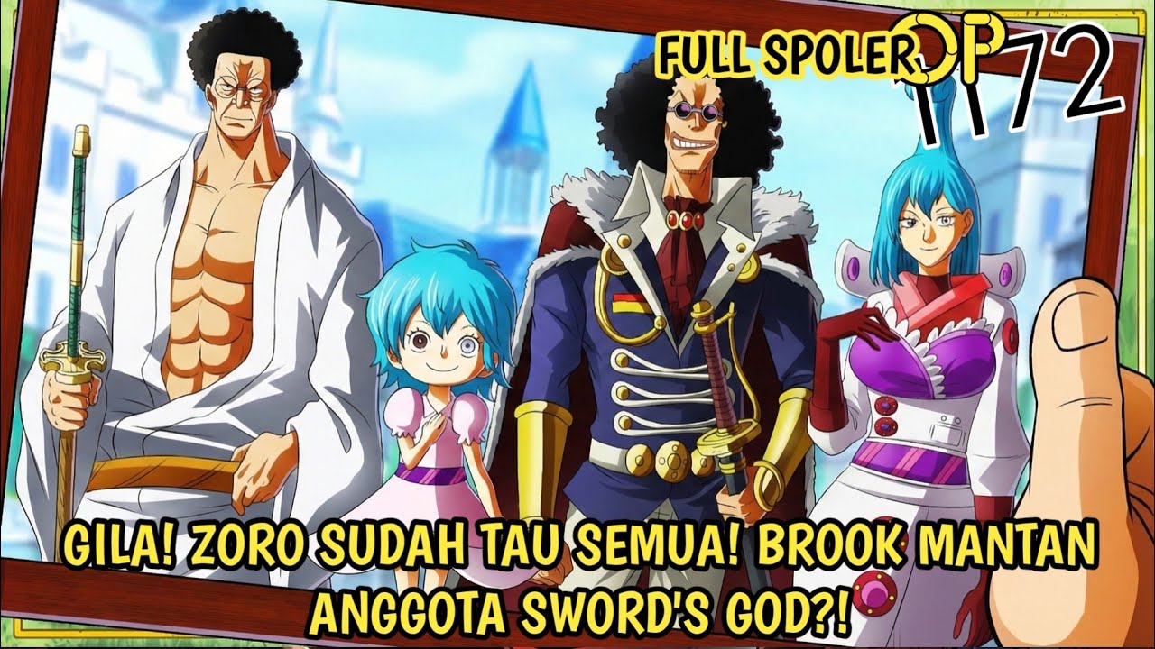 FULL SPOILER ONE PIECE 1172 - GILA! BROOK BENAR BENAR MANTAN SWORD'S GOD?! KEKUATAN BARU ZORO!