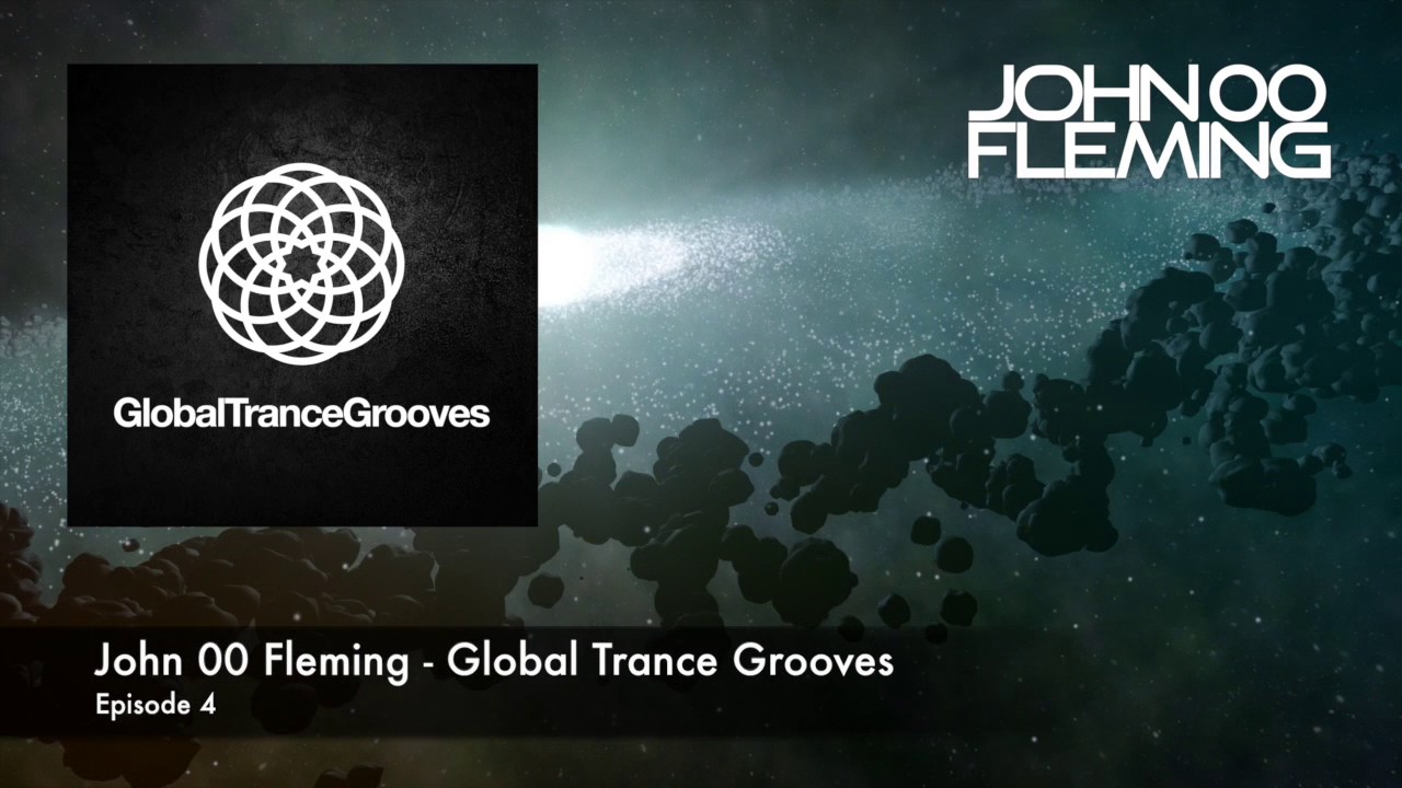 John 00 Fleming - Global Trance Grooves - Episode 4