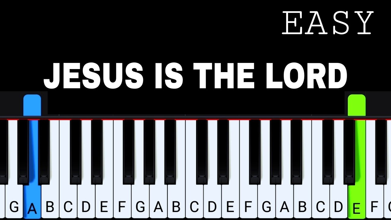 JESUS IS THE LORD | Easy Piano Tutorial