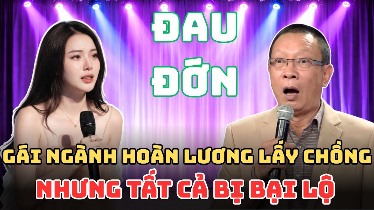 Gái Dịch Vụ Hoàn Lương Lấy Chồng Sau 3 Năm Thì Bại Lộ