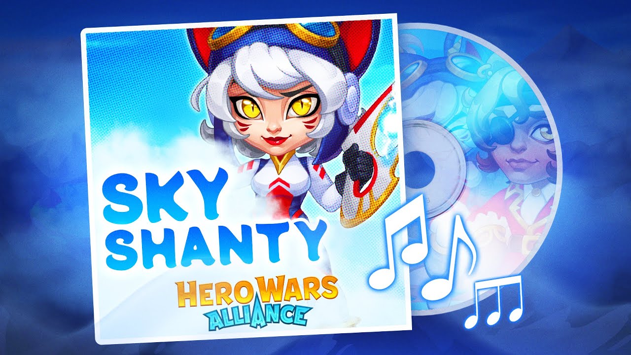 🎶 Sky Shanty! | Hero Wars: Alliance 🎶