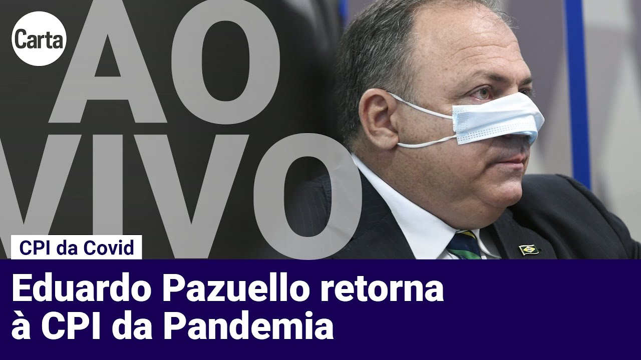 CPI DA COVID: O SEGUNDO DIA DE DEPOIMENTOS DE EDUARDO PAZUELLO | Ao vivo