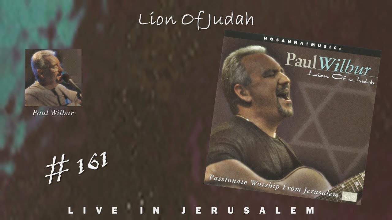 Paul Wilbur- Lion Of Judah (Full) (2000)