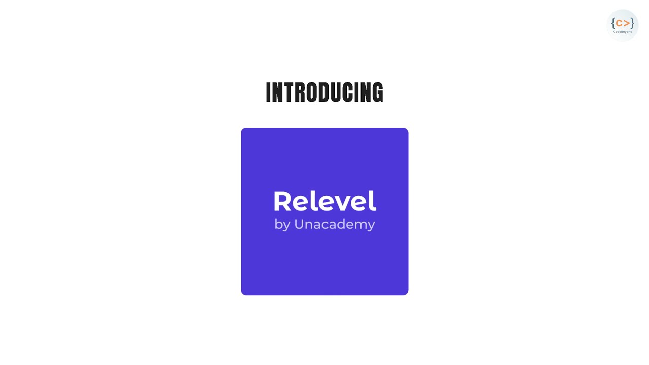 Introducing Relevel by Unacademy | India's first Test hiring platform | CodeBeyond