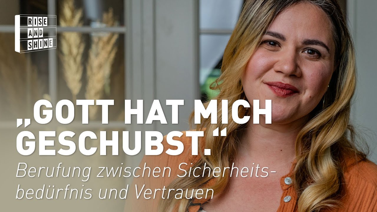 „Gott hat mich geschubst.“ – Berufung zwischen Sicherheitsbedürfnis und Vertrauen