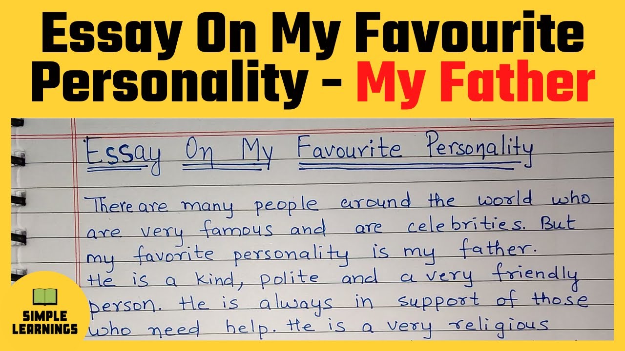 My Father Essay In English - My Father My Hero - Essay On My Favorite Personality -My Beloved Father
