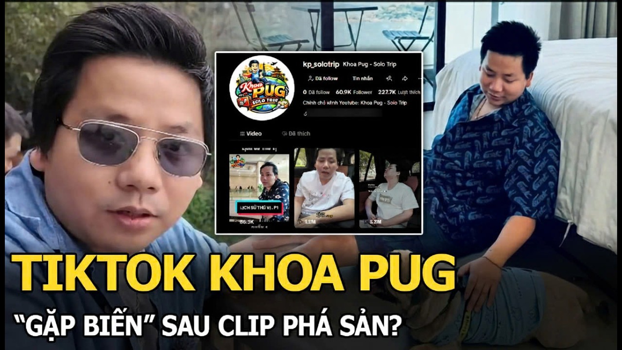 TikTok Khoa Pug “gặp biến” sau clip phá sản?