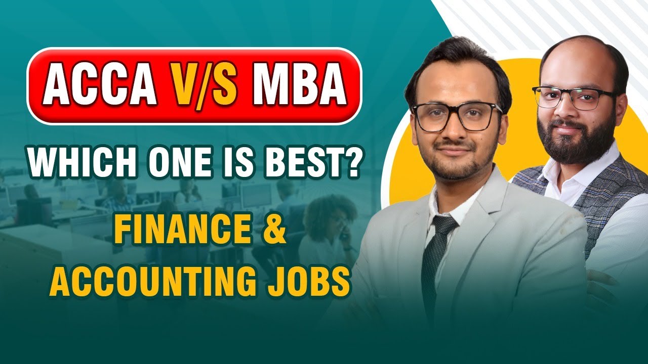 ACCA vs MBA | Which is Better for Finance & Accounting jobs? | Should You do ACCA or MBA?