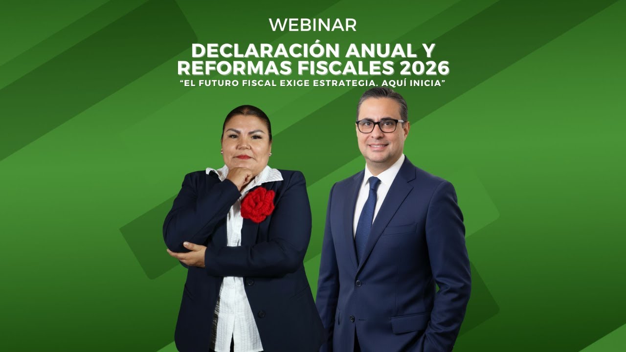 Declaración anual y Reformas fiscales 2026