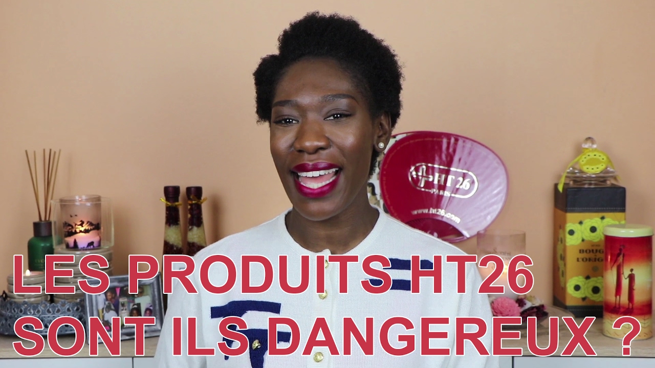 Safi, ambassadrice HT26 - Les produits HT26 sont ils dangereux ?