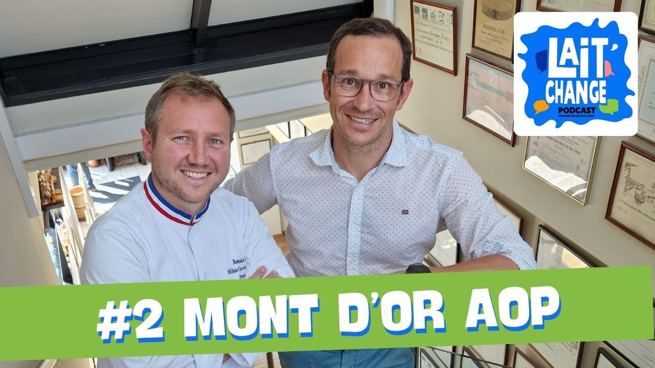 Lait'Change #2 - Le Mont d'Or AOP avec Vincent BADOZ