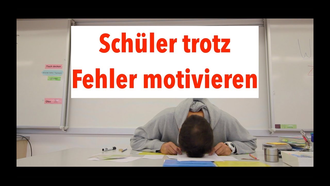 Schüler trotz Fehler motivieren - 5 Ideen