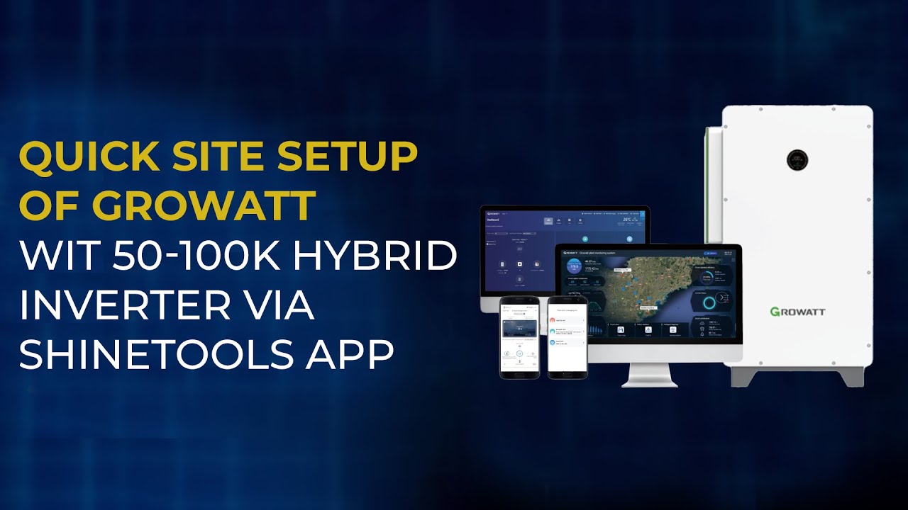 Quick Site Setup of Growatt WIT 50-100K Hybrid Inverter via Shinetools APP #growatt #WIT100K #solar