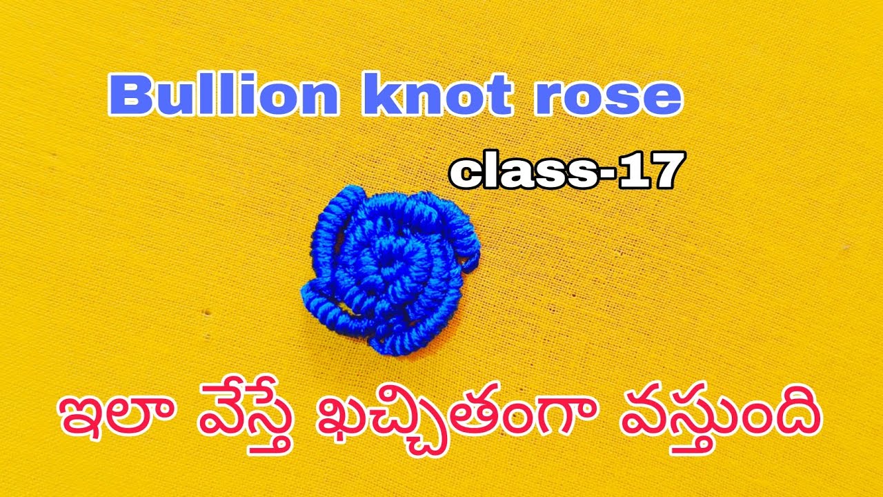Hand Embroidery- Bullion knot Rose stritch in telugu/For biggenners