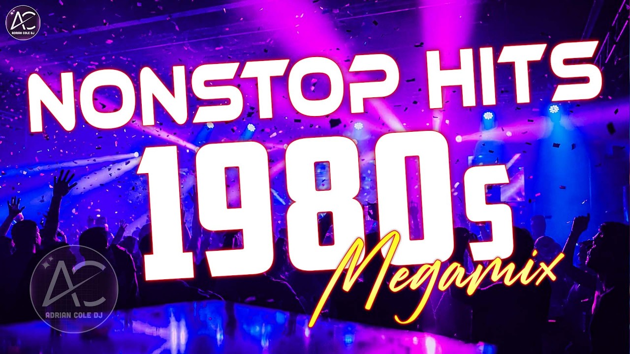 Endless 80s & 90s Party Megamix | Nonstop Dance Hits Remixes All Night Long | Adrian Cole DJ