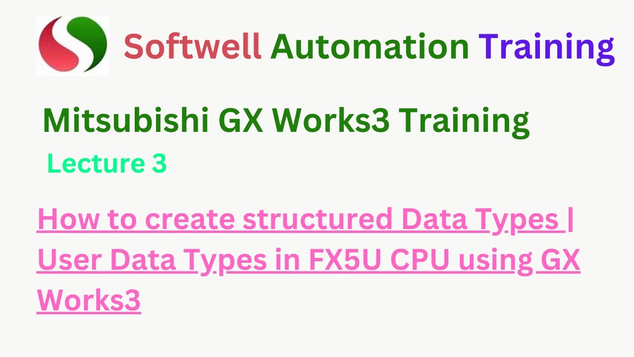 #lecture 03 How to create structured or user Data Types in  #mitsubishi #plc #GXWorks3 #training
