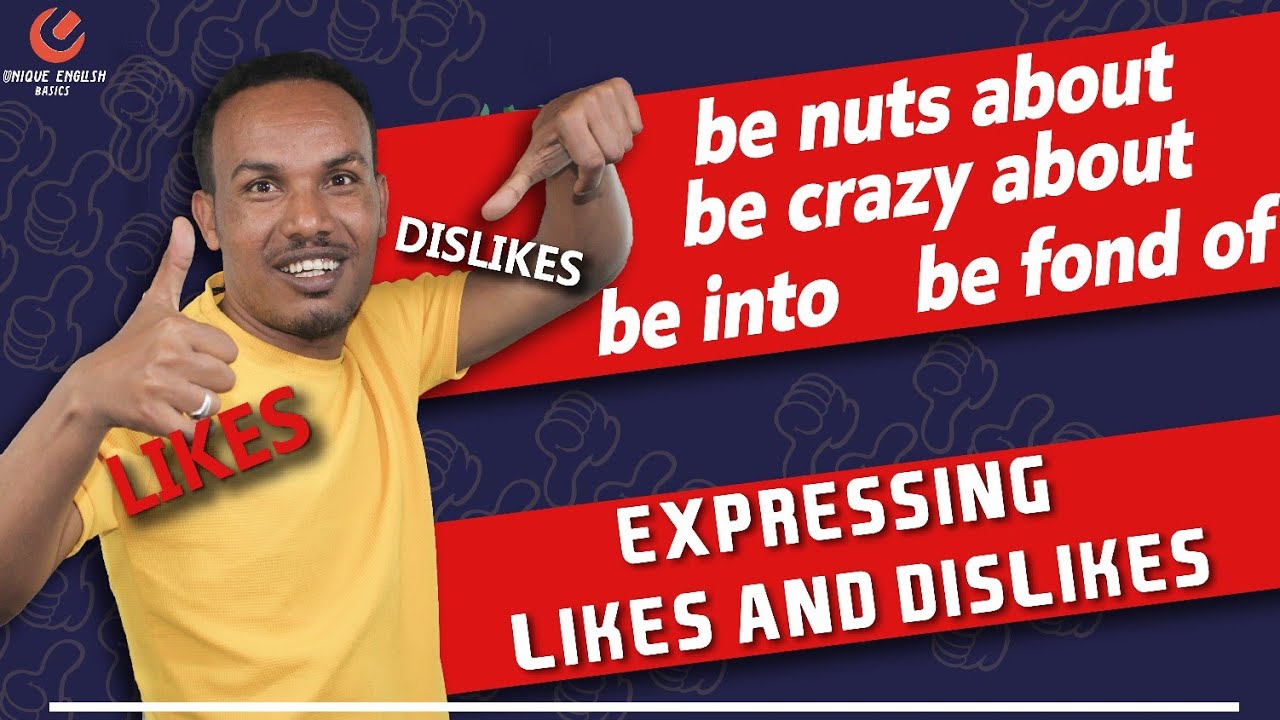 Unique English 17-Likes and dislikes