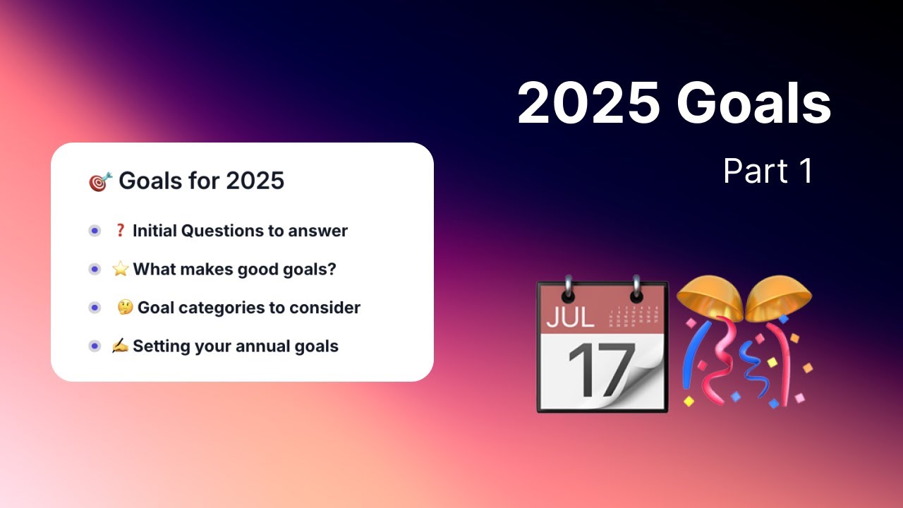 Goals for 2025: The goals you should set and how (pt. 1)