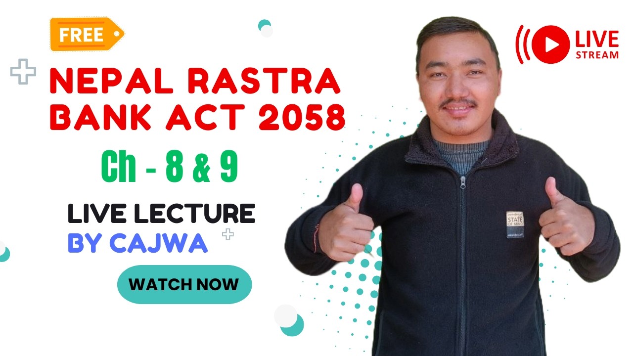 Nepal Rastra Bank Act 2058 || Chapter 8 & 9 || Free Live Lecture by @CAJWA