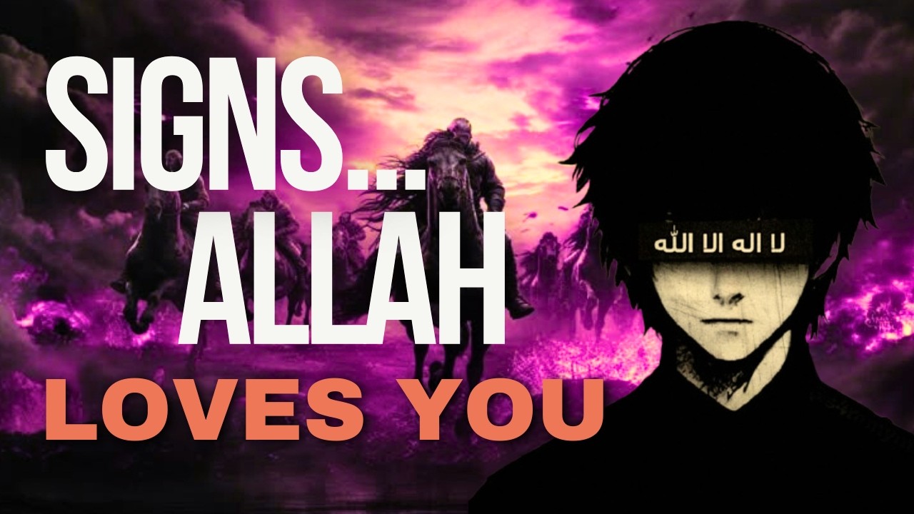 3 Signs That ALLAH Loves You ! (Must Watch)