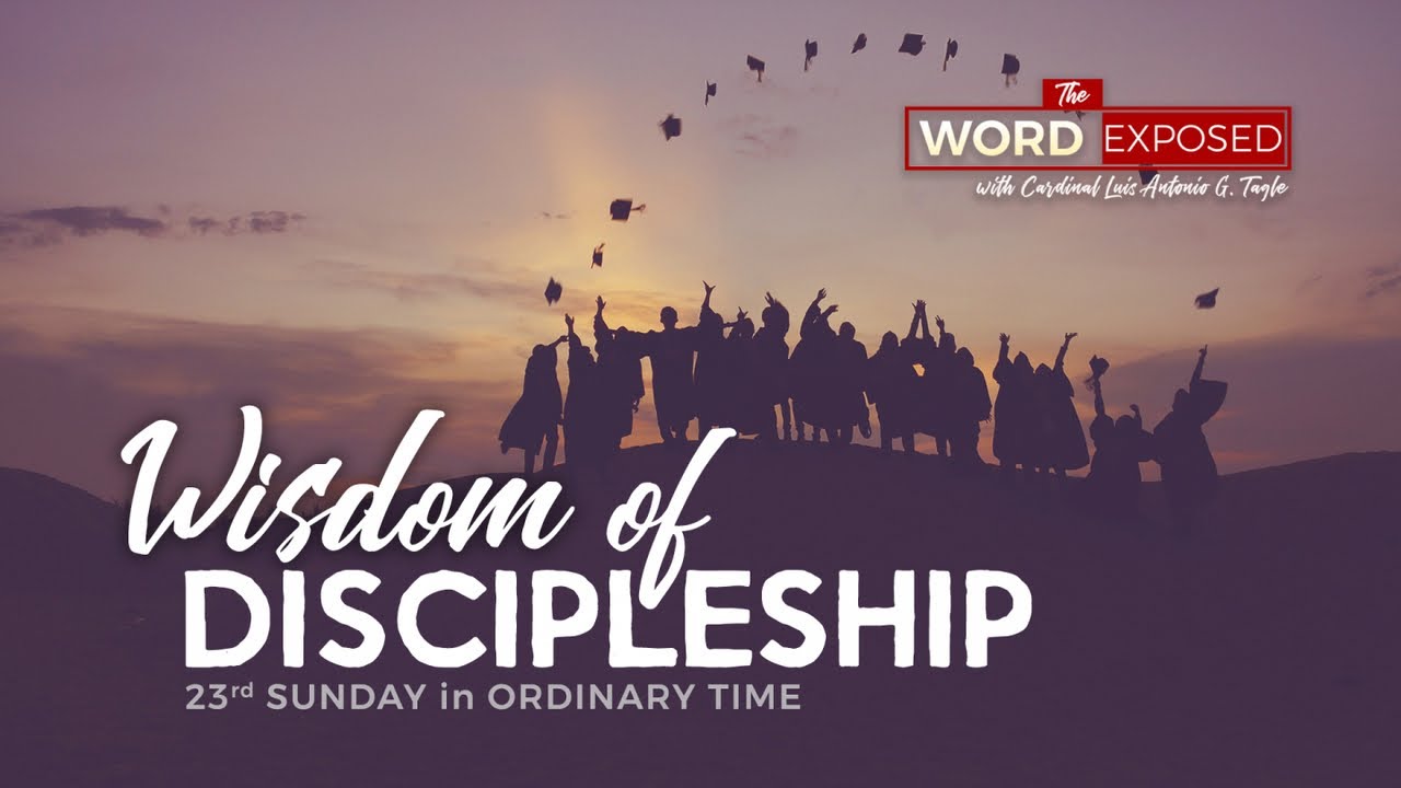The Word Exposed - WISDOM OF DISCIPLESHIP (September 8, 2019)