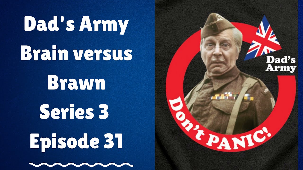 Dad's Army Brain versus Brawn Series 3 Episode 31