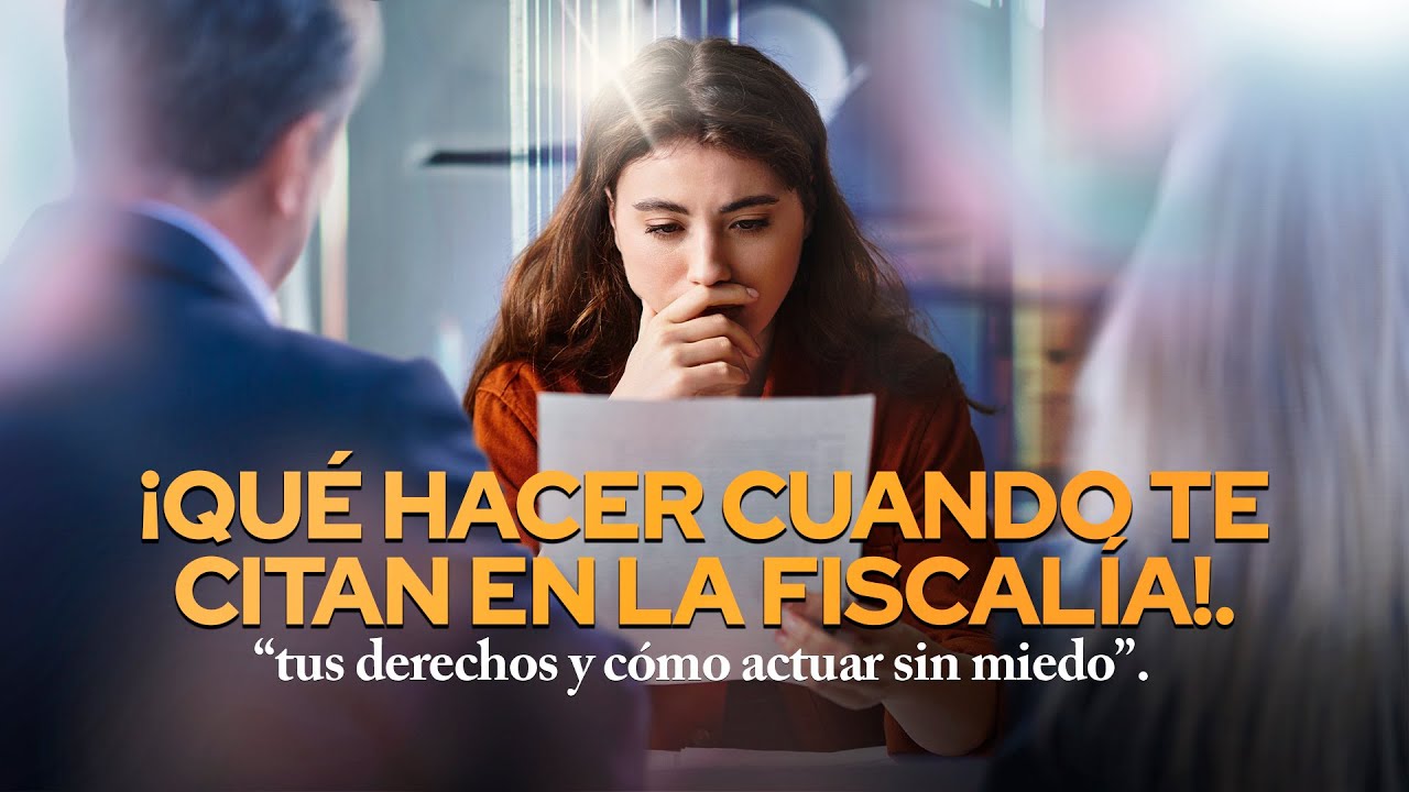 La Licenciada Responde - Qué hacer cuando te cita la Fiscalía: tus derechos y cómo actuar sin miedo