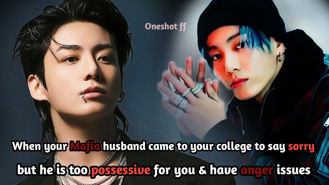 Your Mafia husband came to your college after he scolded you for studies Jungkook oneshot #jkff