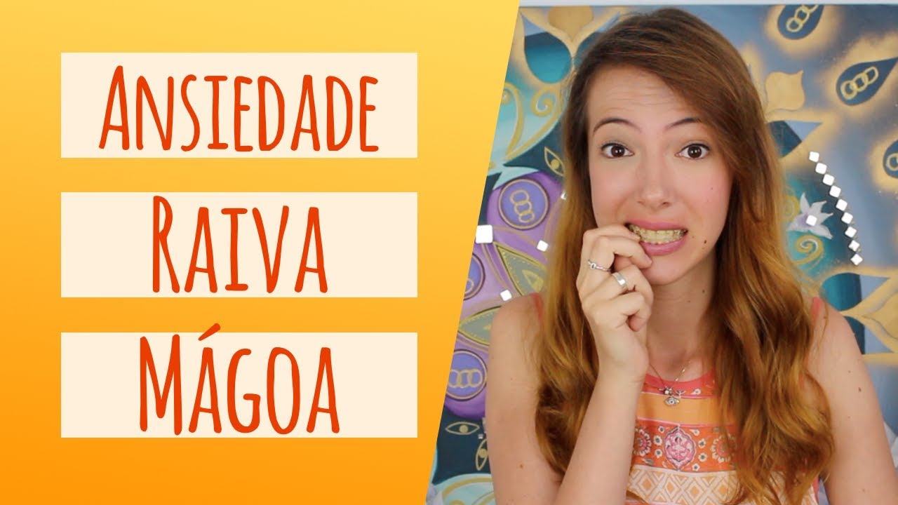 Como lidar com EMOÇÕES NEGATIVAS que tomam conta - Raiva, Ansiedade, Mágoas...