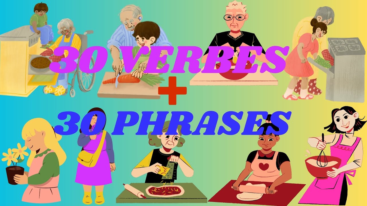 Apprendre 30 verbes d'action souvent  utilisés en français + 30 phrases.
