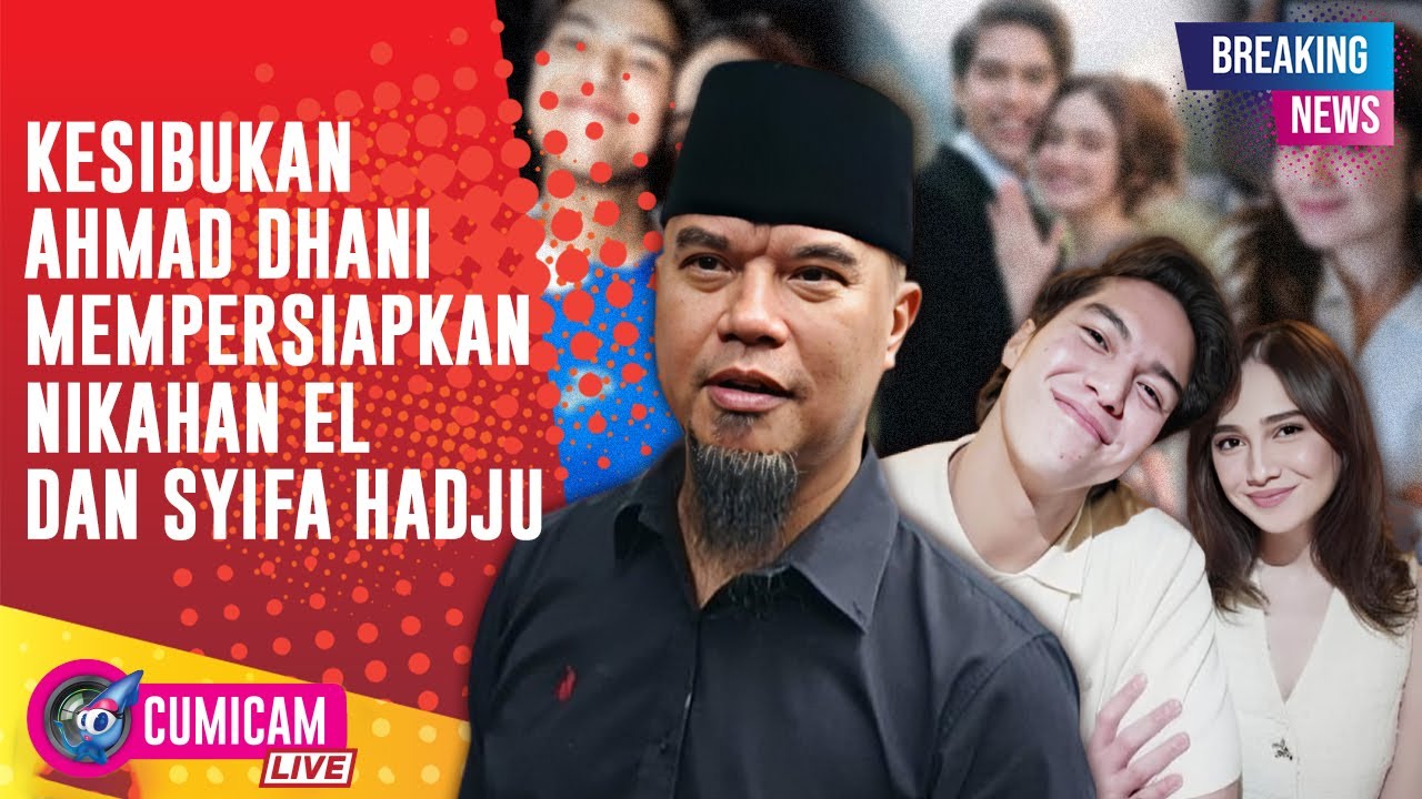 BREAKING NEWS! Ahmad Dhani Bocorkan Rangkaian Pernikahan El Rumi & Syifa Hadju
