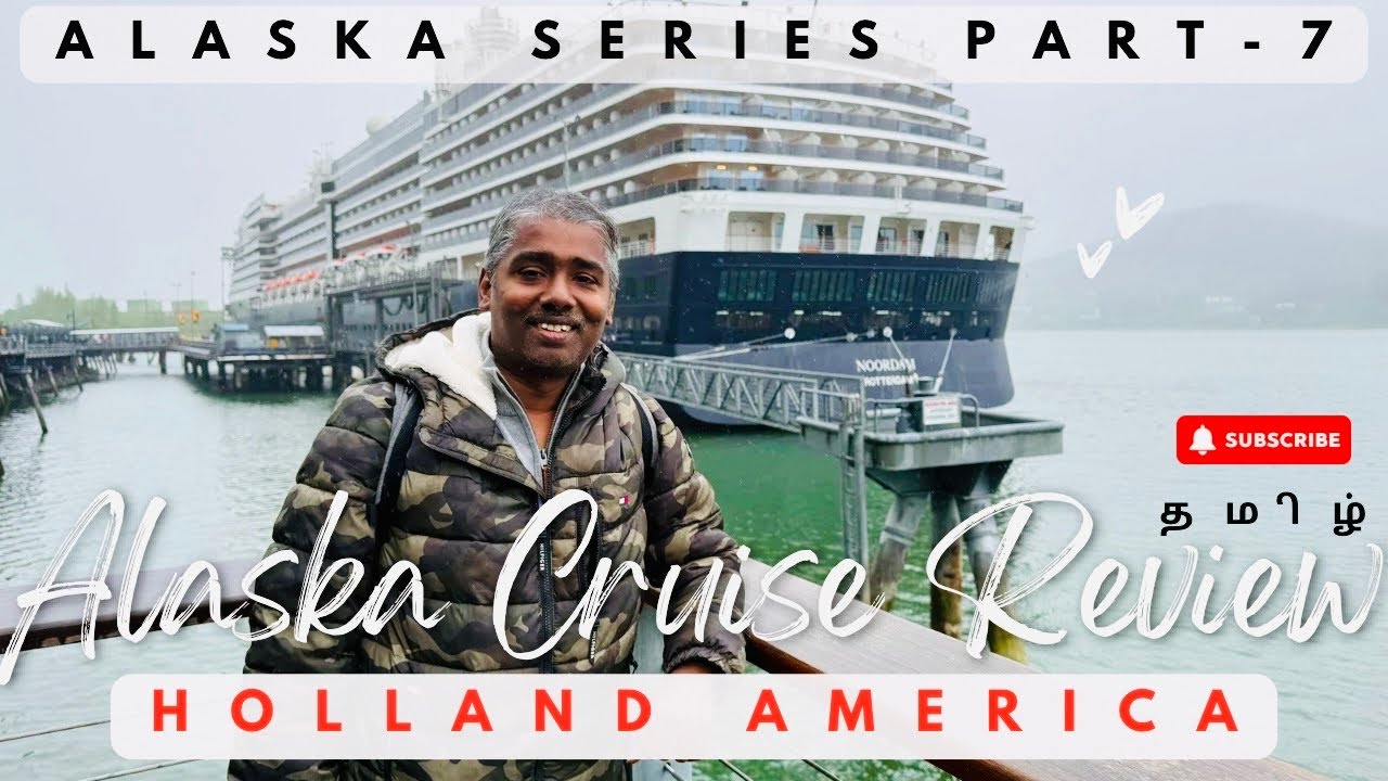 Alaska Series Part 7 | Alaska Cruise Review | Holland America Cruise ship tour | #india #tamil #food