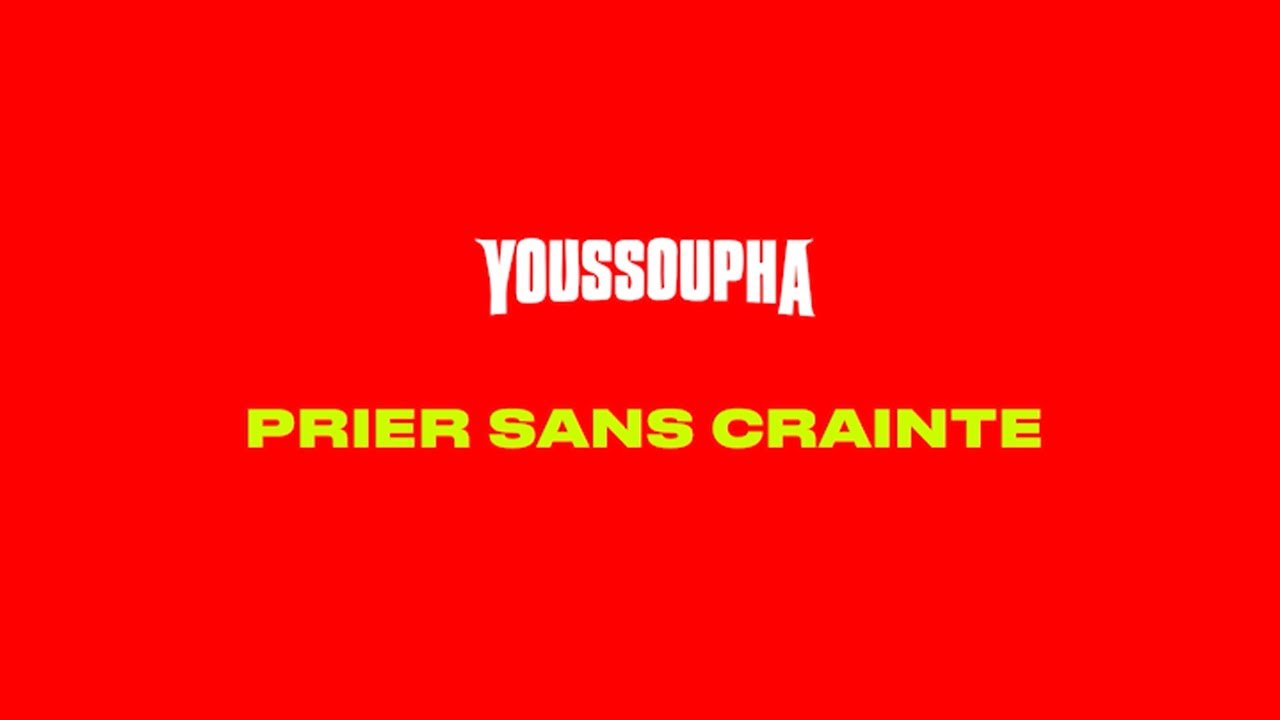 Youssoupha - PRIER SANS CRAINTE (Paroles Officielles)