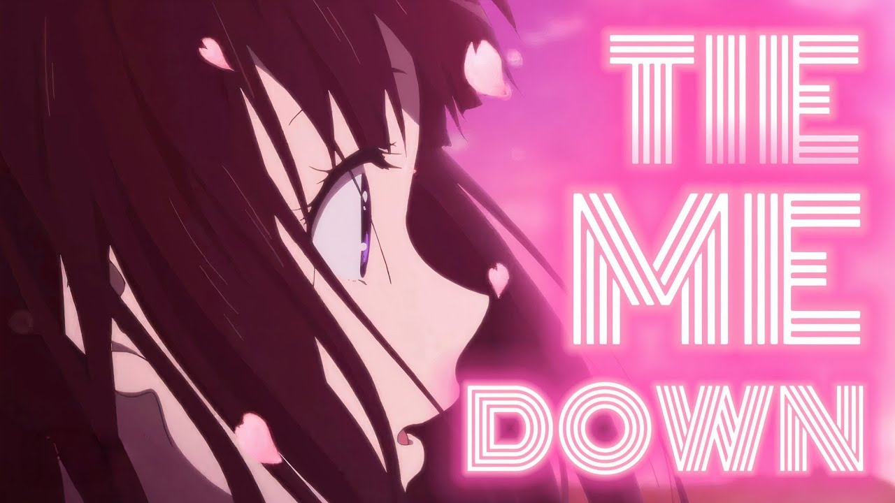 Tie Me Down『AMV』 -  Emotional | Heartfelt Anime Edit