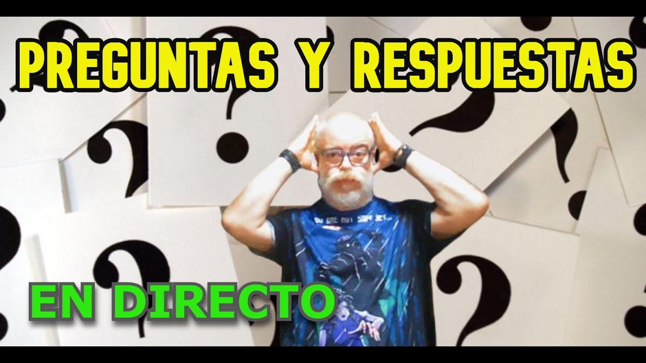 EN DIRECTO: PREGUNTAS Y RESPUESTAS