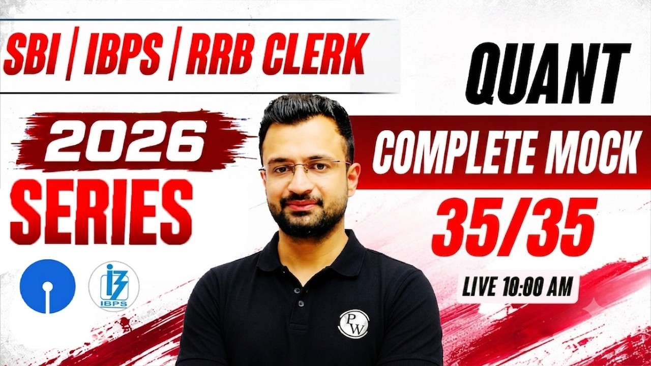 SBI / IBPS / RRB Clerk 2026 Quant | Quant Complete Mock | Score 35/35 | by Sumit Verma Sir