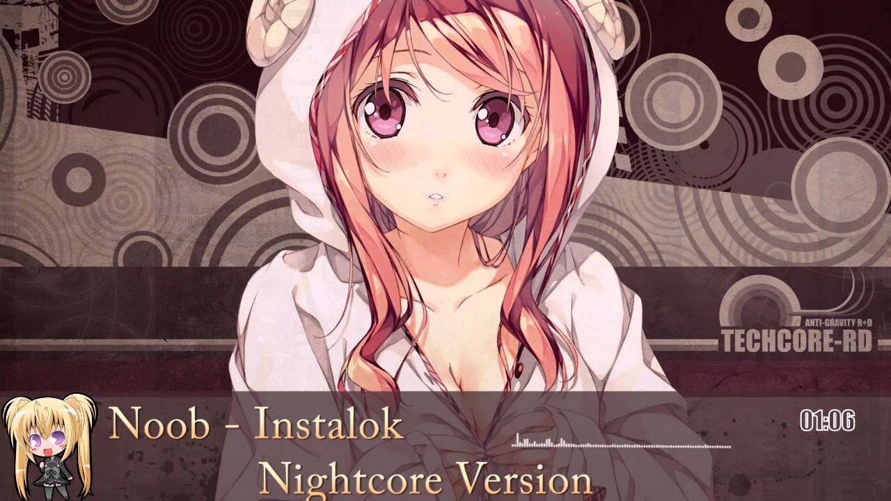 Nightcore - Noob - Instalok