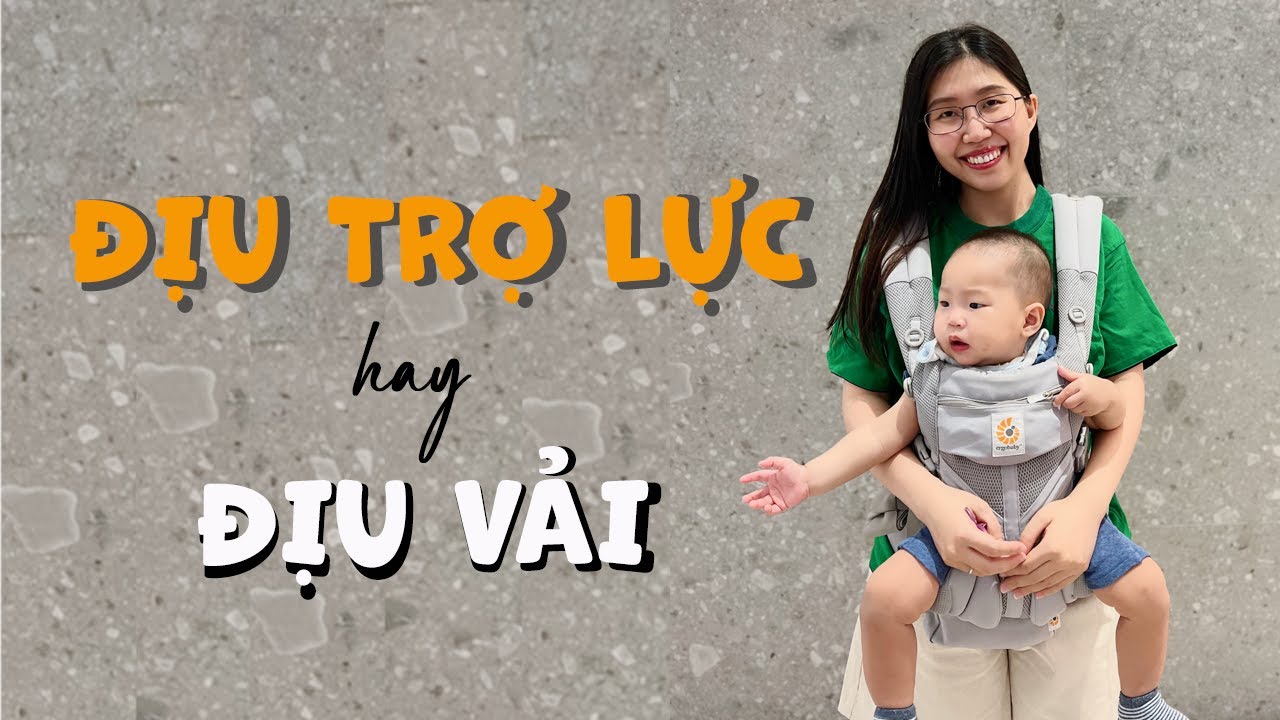 ĐỊU VẢI hay ĐỊU TRỢ LỰC | Review 5 loại địu cho bé | ERGOBABY OMNI 360 & EMBRACE, BUBI, AIXINTU