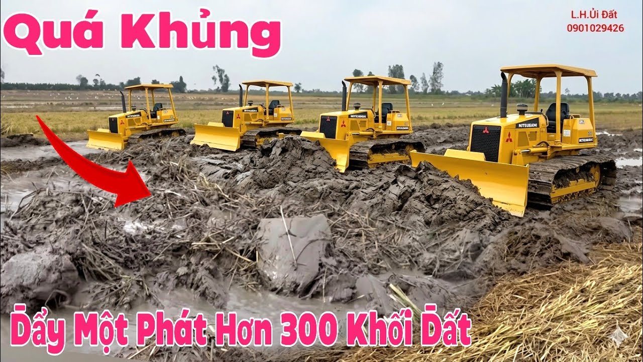 Quá Khủng Máy Ủi Đất Nắm Tay Nhao Chạy Một Phát  Hơn 300 Khối Đất 