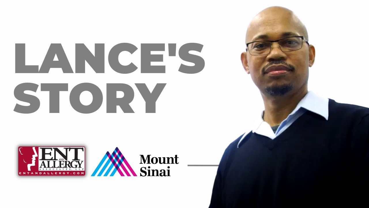 ENT and Allergy Associates & Mount Sinai: Lance's Story