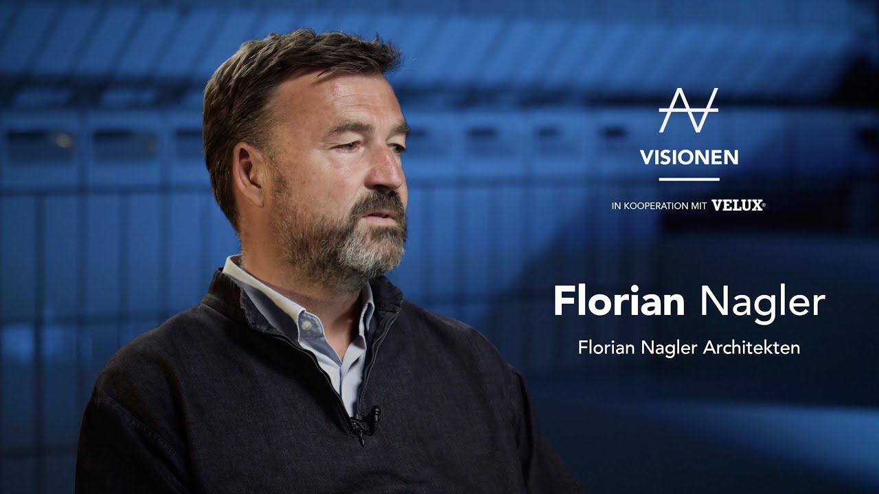 Visionen: Florian Nagler,  Florian Nagler Architekten, München. (English subtitles available)