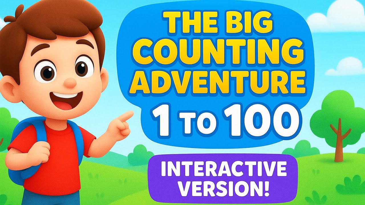 The Big Counting Adventure 1 to 100 &ndash; Fun Interactive Learning for Kids | Educational Numbers Video