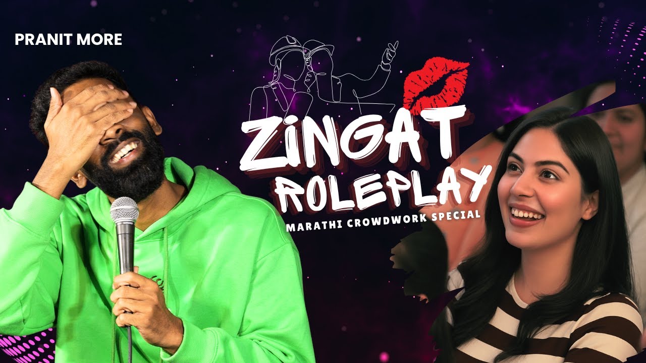 Zingat Roleplay | Pranit More | Marathi Stand-Up Comedy | Crowd Work Special