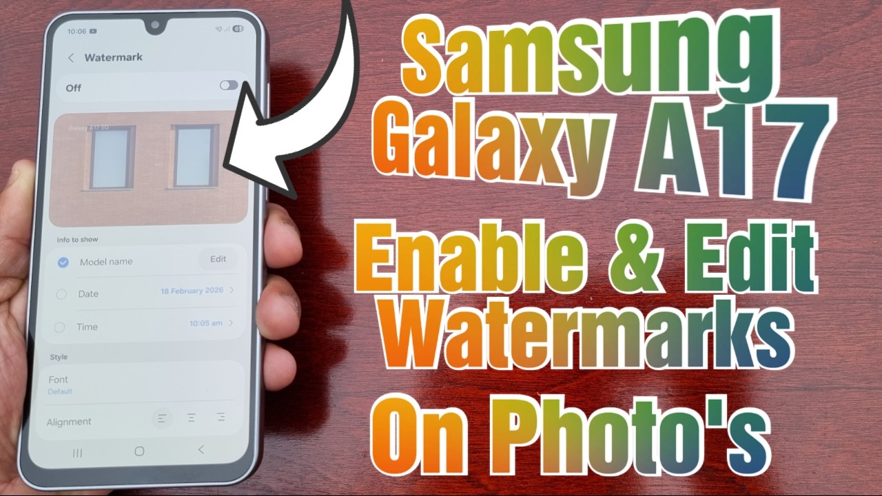 Samsung Galaxy A17 5G How to Enable & Edit Watermarks On Photo's