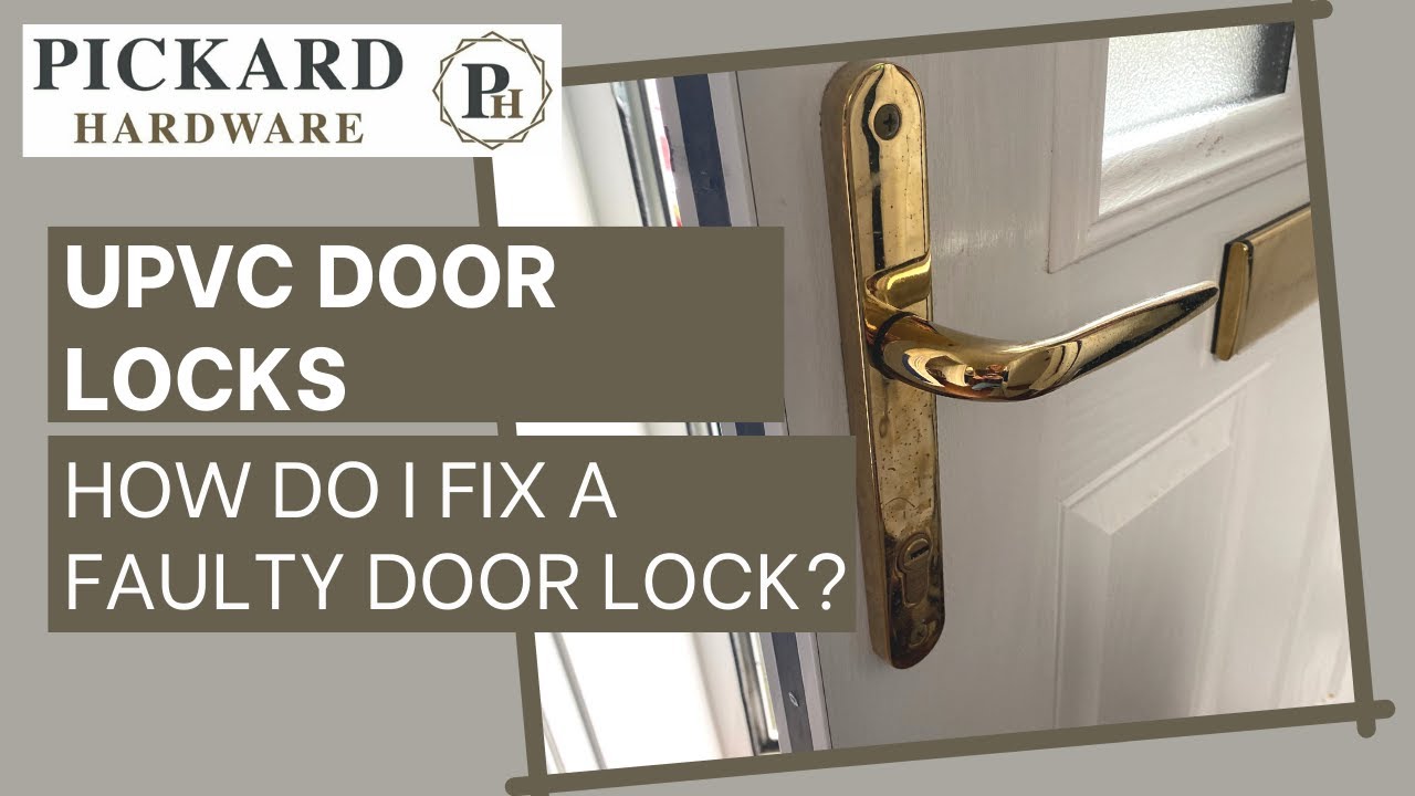 How to fix a faulty UPVC door handle