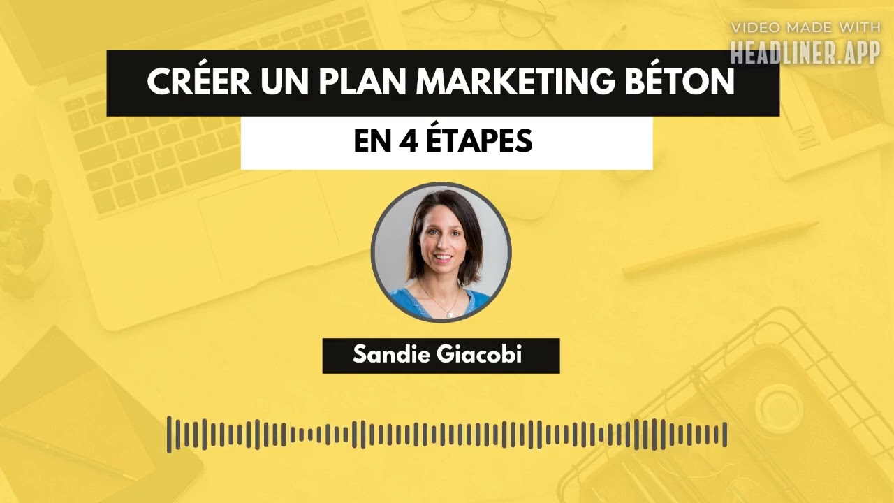 Créer un plan marketing : les 4 étapes clés