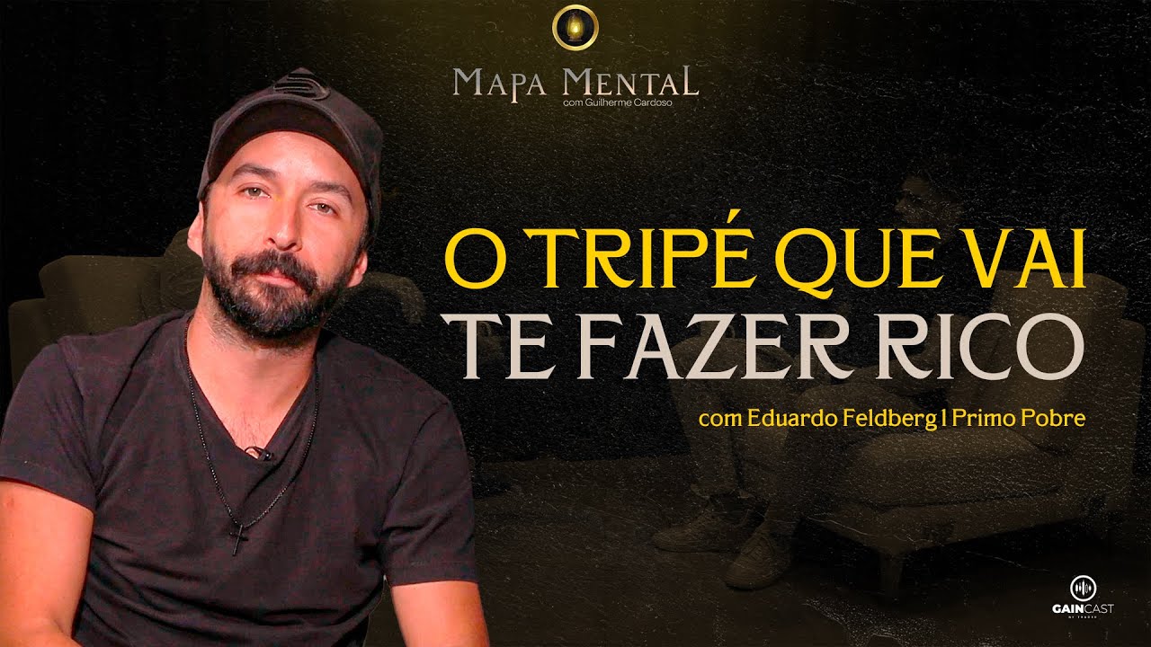 O tripé para você deixar de ser pobre - Mapa Mental com Eduardo Feldberg l @PrimoPobre