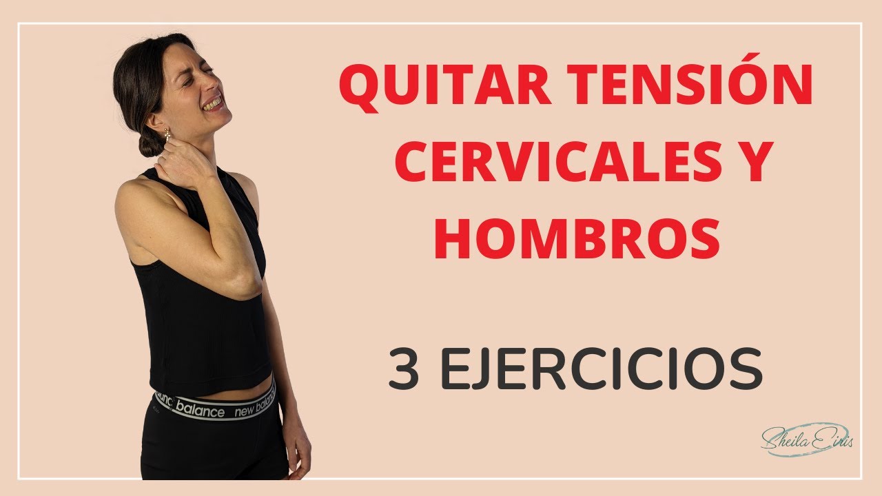 Cómo QUITAR la TENSIÓN DEL CUELLO y HOMBROS